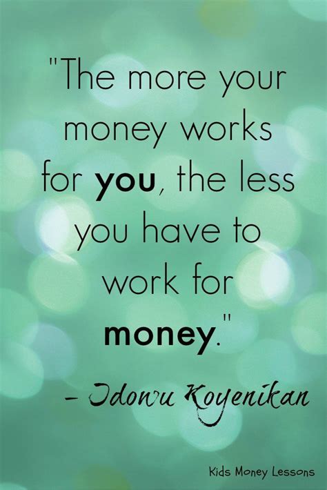 A Good Message For Kids And Adults The More Your Money Works For You