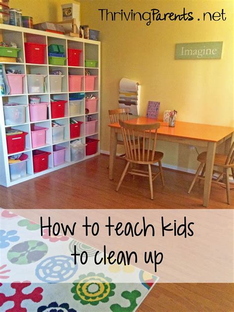 How To Teach Kids To Clean Up Thriving Parents