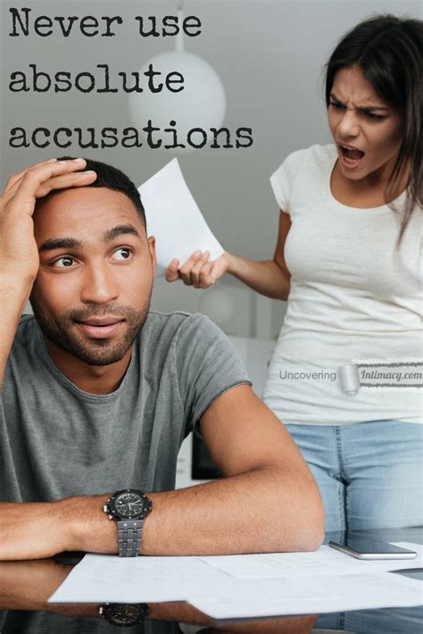 Never Use Absolute Accusations Uncovering Intimacy