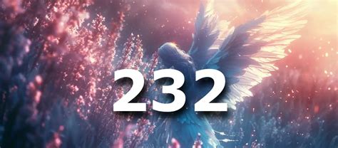 232 Angel Number Meaning Unlocking Mysteries And Significance