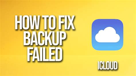 How To Fix Icloud Backup Failed Youtube