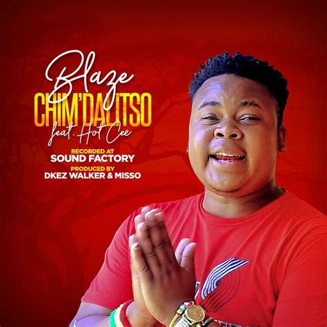 Blaze Chimdalitso Afrobeat Malawi