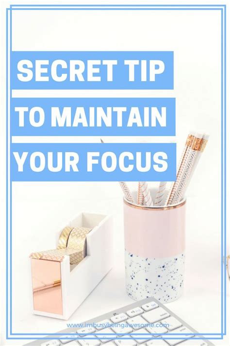 Maintain Your Focus With This One Simple Strategy Im Busy Being