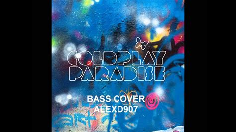 Coldplay Paradise Bass Cover Youtube