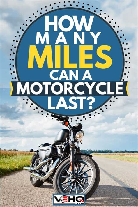 How Many Miles Can A Motorcycle Last Answered