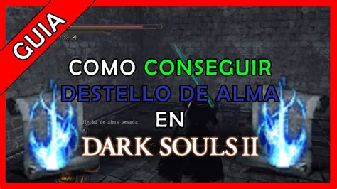 Como Conseguir Destello De Alma En Dark Souls Youtube