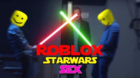 Roblox Star Wars Games Sex Funny Moments Lightsaber Battles Youtube