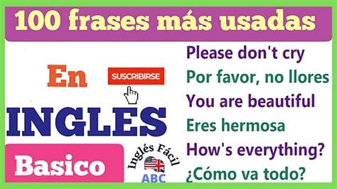 Aprende 100 De Las Frases Más Usadas En InglÉs Most Used Phrases In