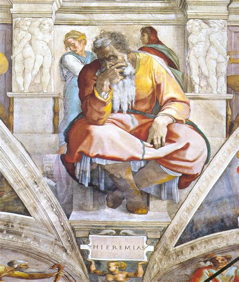 Michelangelo wanted nothing to do with the sistine chapel's ceiling. Jeremiah - Wikipedia