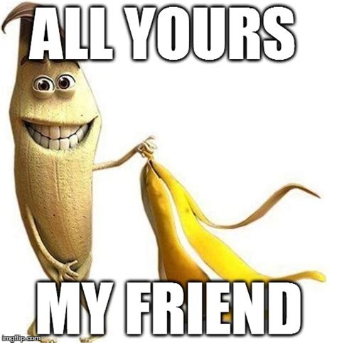 Allyours Naked Banana Know Your Meme