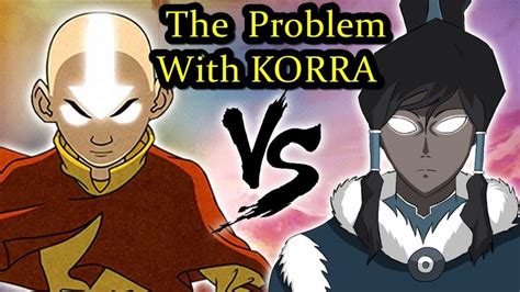 avatar the last airbender vs the legend of korra here s the problem with korra youtube