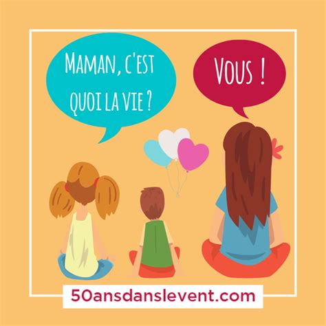 Maman C Est Quoi La Vie 50 Ans Dans Le Vent