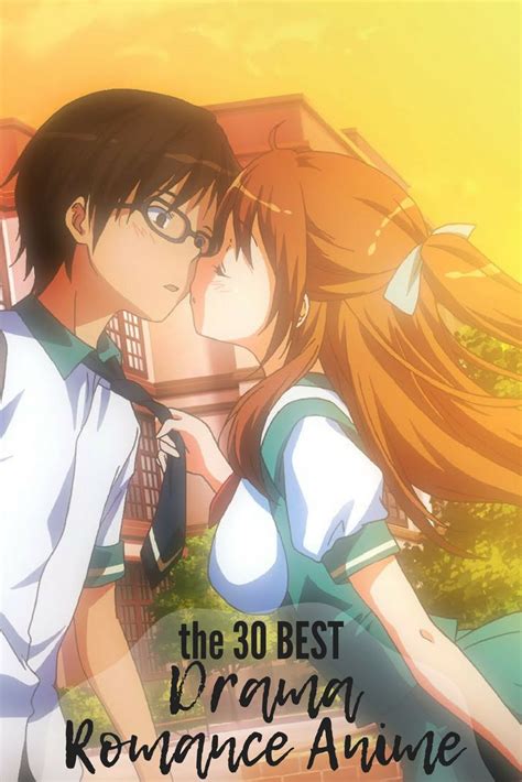 Drama Romance Anime Movie List 10 Best Romance Anime Of All Time