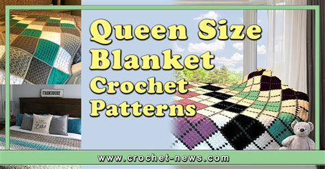 10 Crochet Queen Size Blanket Patterns Crochet News