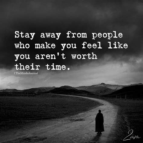 Stay Away From People Who Make You Feel Like Inspirational Quotes