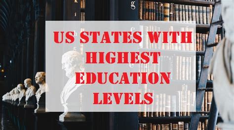 Map Of Us States With The Highest Education Levels
