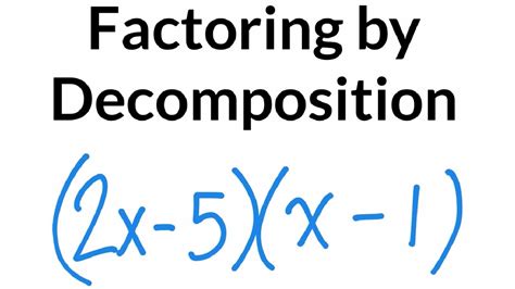 Factoring By Decomposition Youtube