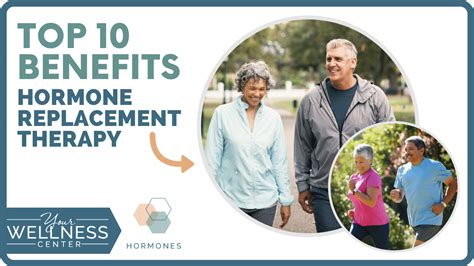 Top 10 Benefits Of Hormone Replacement Therapy Your Wellness Center