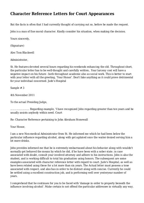 Instead of highlighting your professional skills and qualities, this letter is it is especially important that you ask them to include examples. Character Reference Letters for Court Appearances