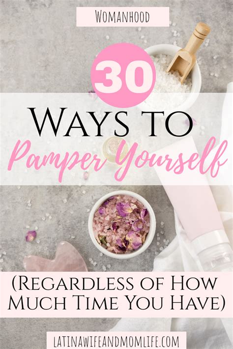 30 Ways To Pamper Yourself Regardless Of How Much Time You Have Pamper