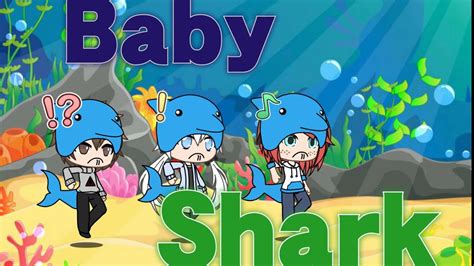 Baby Shark Music Video Gacha Life Extra Weeks Youtube