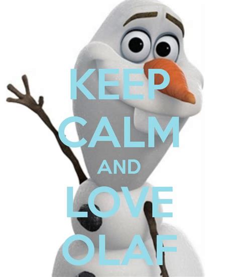 Olaflove Olaf The Snowman Olaf Keep Calm And Love