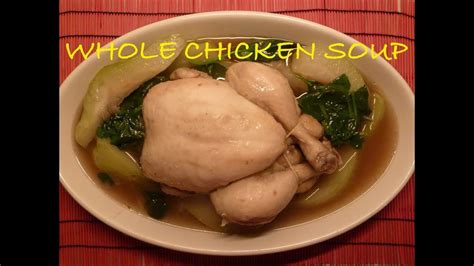Filipino Whole Chicken Soup In English Tinibuok Na Manok