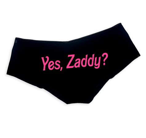 Yes Zaddy Panties Ddlg Clothing Sexy Slutty Cute Submissive Funny