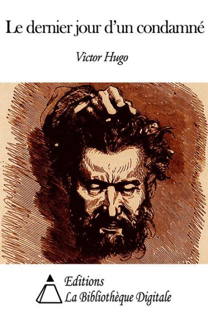 Le Dernier Jour dun condamné by Victor Hugo eBook Barnes Noble