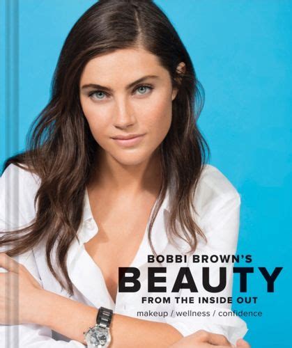 Bobbi Brown Beauty From The Inside Out 97814521618 Uk