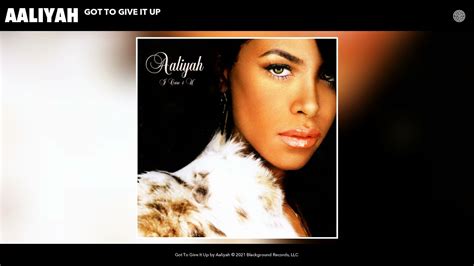 Aaliyah Got To Give It Up Remix Official Audio Youtube