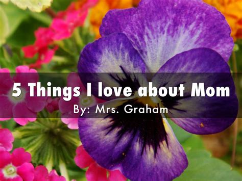 5 Things I Love About Mom By Shanika Graham