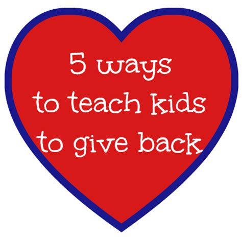 5 Ways To Teach Kids To Give Back