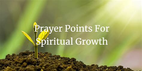 11 Prayer Points For Spiritual Growth With Bible Verses Faith