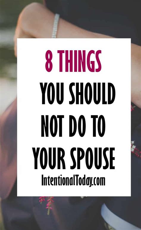 8 Things You Should Never Do To Your Spouse Or Marriage