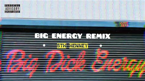 5TH HENNEY Big Dick Energy LATTO BIG ENERGY REMIX OFFICIAL AUDIO