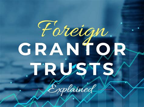 What Is A Foreign Grantor Trust