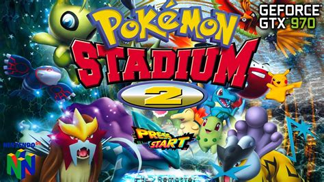 Pokemon Stadium 2 Remasterizado 1080p Gtx 970 Youtube