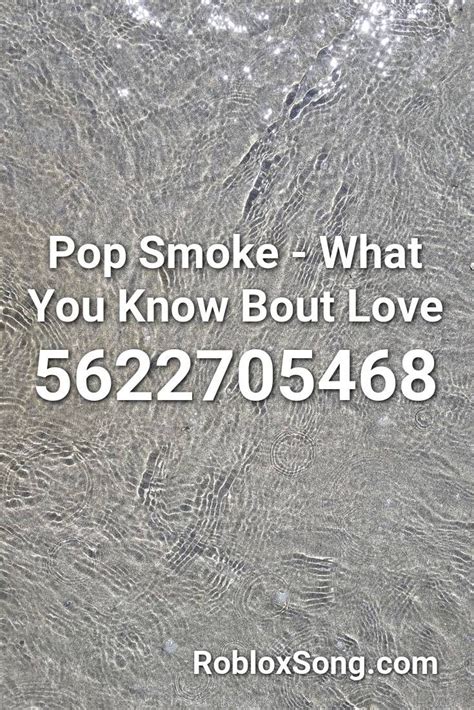 Dann abonnieren sie noch heute den kostenlosen newsletter. Pop Smoke - What You Know Bout Love Roblox ID - Roblox ...
