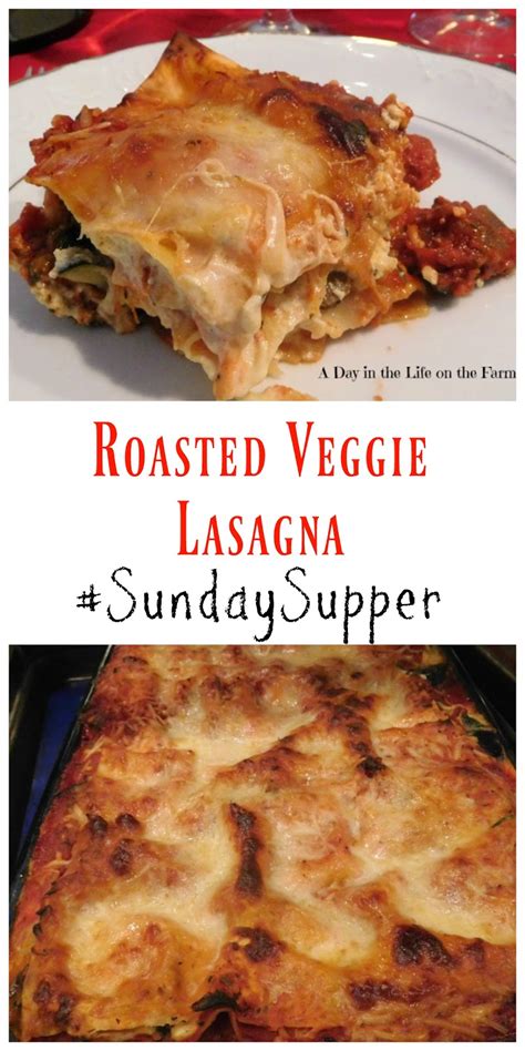 It's saucy and juicy, fresh and packed with flavour. A Day in the Life on the Farm: Roasted Vegetable Lasagna # ...