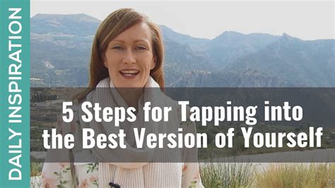 5 Steps For Tapping Into The Best Version Of Yourself Youtube