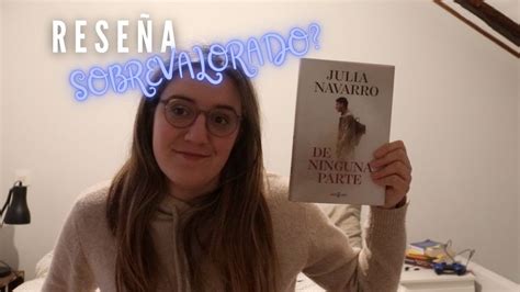 DE NINGUNA PARTE de JULIA NAVARRO Reseña del último libro de la autora YouTube
