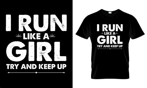 I Run Like A Girl Try And Keep T Shirt Graphic By The Unique T Shirt · Creative Fabrica