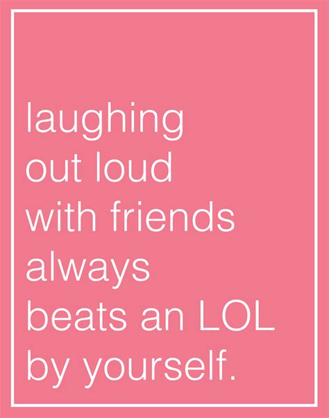 Quotes To Make You Smile Or Laugh Out Loud Quotesgram