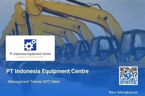 Pt Indonesia Equipment Centre Buka Program Management Trainee Sales