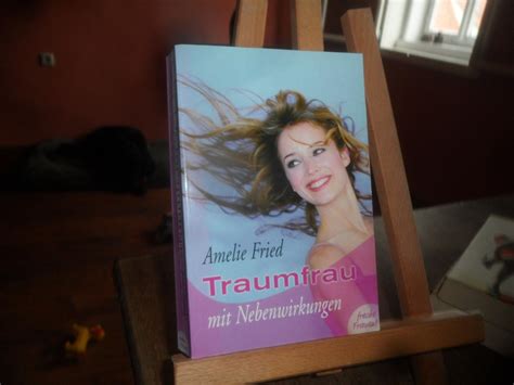 Traumfrau Mit Nebenwirkungen Von Amelie Fried ZVAB