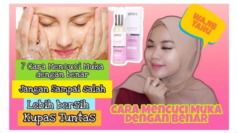 Cara Mencuci Muka Dengan Benar Cara Mencuci Wajah Dengan Sabun Muka Yang Benar Ertos Facial