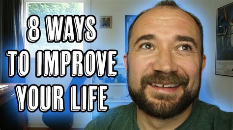 8 Ways To Improve Your Life Youtube
