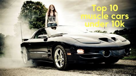 Top 10 Muscle Cars Under 10k Youtube