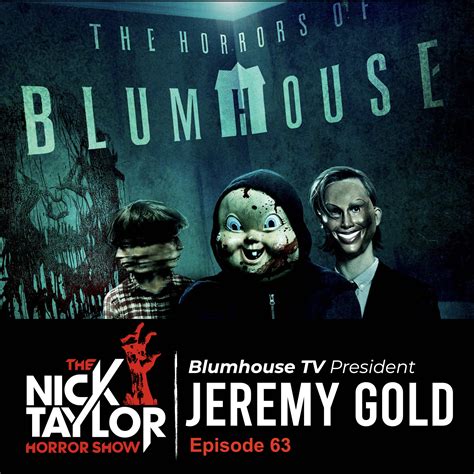Blumhouse Tv President Jeremy Gold The Nick Taylor Horror Show